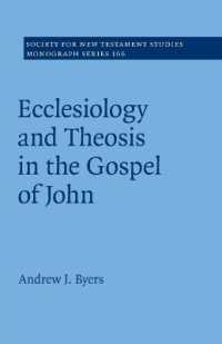 Ecclesiology and Theosis in the Gospel of John (Society for New Testament Studies Monograph Series)