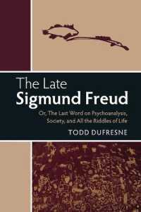 後期フロイト<br>The Late Sigmund Freud : Or, the Last Word on Psychoanalysis, Society, and All the Riddles of Life