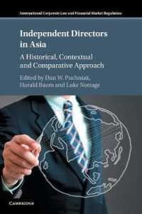 アジアにおける社外取締役<br>Independent Directors in Asia : A Historical, Contextual and Comparative Approach (International Corporate Law and Financial Market Regulation)