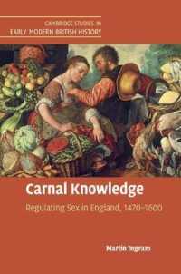 Carnal Knowledge : Regulating Sex in England, 1470-1600 (Cambridge Studies in Early Modern British History)