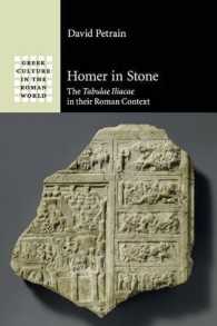 Homer in Stone : The Tabulae Iliacae in their Roman Context (Greek Culture in the Roman World)