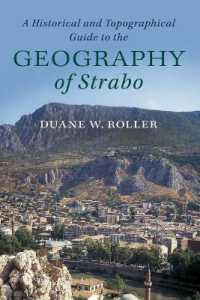 ストラボン『地理誌』注解ガイド<br>A Historical and Topographical Guide to the Geography of Strabo
