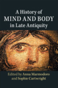 古代末期の心と身体の歴史<br>A History of Mind and Body in Late Antiquity