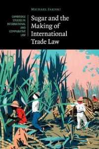 砂糖と国際取引法の形成史<br>Sugar and the Making of International Trade Law (Cambridge Studies in International and Comparative Law)
