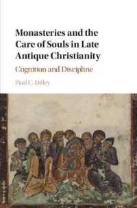 Monasteries and the Care of Souls in Late Antique Christianity : Cognition and Discipline