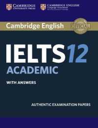 IELTS 12 Academic Student Book with Answers : Authentic Examination Papers