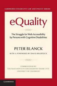 eQuality : The Struggle for Web Accessibility by Persons with Cognitive Disabilities (Cambridge Disability Law and Policy Series)