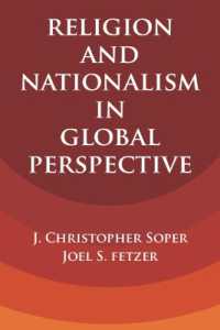 宗教とナショナリズム：グローバルな考察<br>Religion and Nationalism in Global Perspective (Cambridge Studies in Social Theory, Religion and Politics)