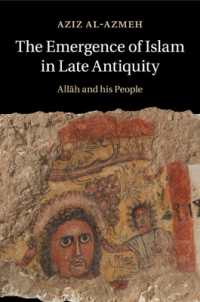 The Emergence of Islam in Late Antiquity : Allah and His People