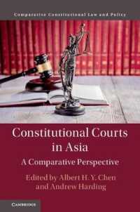 Constitutional Courts in Asia : A Comparative Perspective (Comparative Constitutional Law and Policy)
