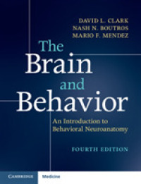 脳と行動：行動神経解剖学入門（第４版）<br>The Brain and Behavior : An Introduction to Behavioral Neuroanatomy （4TH）