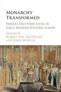Monarchy Transformed : Princes and their Elites in Early Modern Western Europe