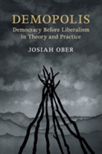 Demopolis : Democracy before Liberalism in Theory and Practice (The Seeley Lectures)