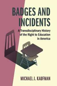 Badges and Incidents : A Transdisciplinary History of the Right to Education in America (Cambridge Studies on Civil Rights and Civil Liberties)