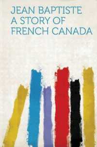 Jean Baptiste: A Story of French Canada
