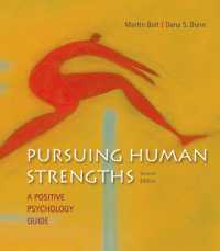 人間の強さを求めて：ポジティブ心理学ガイド（第２版）<br>Pursuing Human Strengths : A Positive Psychology Guide （2ND）