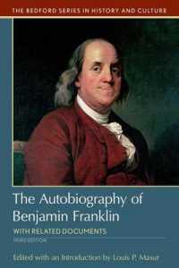 The Autobiography of Benjamin Franklin : With Related Documents （3RD）