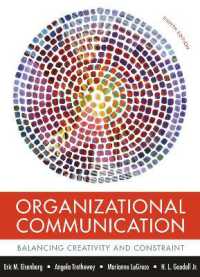 Organizational Communication : Balancing Creativity and Constraint （8TH）