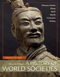 A History of World Societies, Value Edition, Volume 1 : To 1600 （11TH）