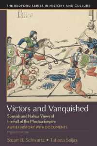 Victors and Vanquished : Spanish and Nahua Views of the Fall of the Mexica Empire （2ND）
