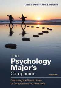 The Psychology Major's Companion : Everything You Need to Know to Get Where You Want to Go （2ND）