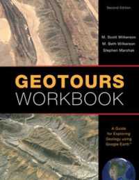 Geotours Workbook : A Guide for Exploring Geology using Google Earth （2ND）