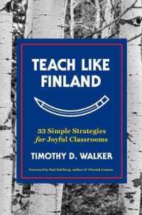 Teach Like Finland : 33 Simple Strategies for Joyful Classrooms -- Hardback