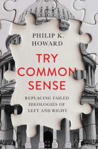 Try Common Sense : Replacing the Failed Ideologies of Right and Left