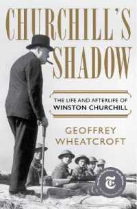 Churchill's Shadow : The Life and Afterlife of Winston Churchill