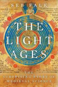 The Light Ages : The Surprising Story of Medieval Science