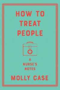 How to Treat People : A Nurse's Notes