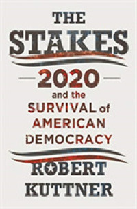 アメリカ民主主義の命運が懸かる2020年大統領選挙<br>The Stakes : 2020 and the Survival of American Democracy