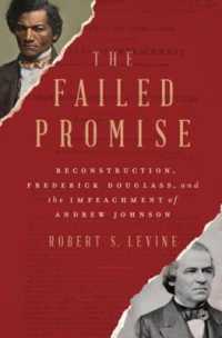 The Failed Promise : Reconstruction, Frederick Douglass, and the Impeachment of Andrew Johnson
