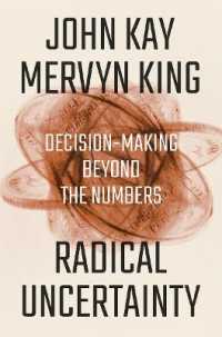 Radical Uncertainty : Decision-Making Beyond the Numbers