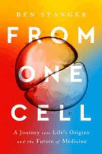 １つの細胞から：生命の起源から医療の未来までを巡る旅<br>From One Cell : A Journey into Life's Origins and the Future of Medicine