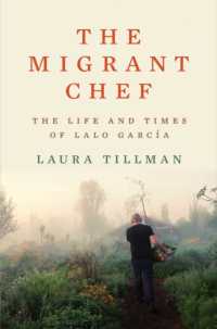 The Migrant Chef : The Life and Times of Lalo García
