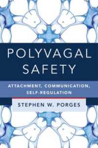 Polyvagal Safety : Attachment, Communication, Self-Regulation (Norton Series on Interpersonal Neurobiology)