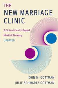 The New Marriage Clinic : A Scientifically Based Marital Therapy Updated （2ND）
