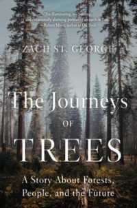 The Journeys of Trees : A Story about Forests, People, and the Future