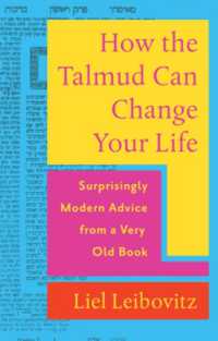How the Talmud Can Change Your Life : Surprisingly Modern Advice from a Very Old Book