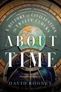 About Time : A History of Civilization in Twelve Clocks