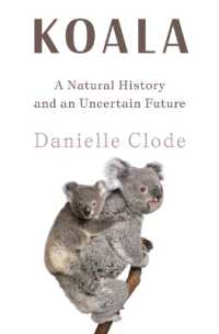 Koala : A Natural History and an Uncertain Future