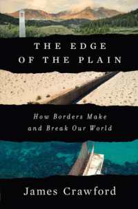 The Edge of the Plain : How Borders Make and Break Our World