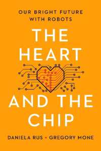 人間とロボットが共存する明るい未来<br>The Heart and the Chip : Our Bright Future with Robots