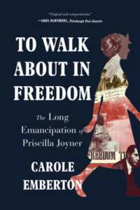 To Walk about in Freedom : The Long Emancipation of Priscilla Joyner
