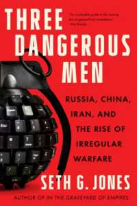 ロシア・中国・イランにおける不正規戦の台頭<br>Three Dangerous Men : Russia, China, Iran and the Rise of Irregular Warfare