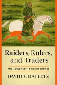 Raiders, Rulers, and Traders : The Horse and the Rise of Empires