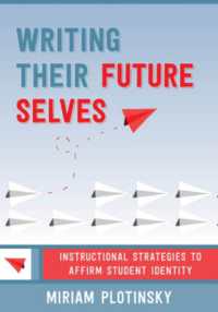 Writing Their Future Selves : Instructional Strategies to Affirm Student Identity