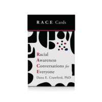Racial Awareness Conversations for Everyone (R.A.C.E. Cards)