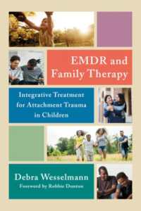 EMDR and Family Therapy : Integrative Treatment for Attachment Trauma in Children （2ND）